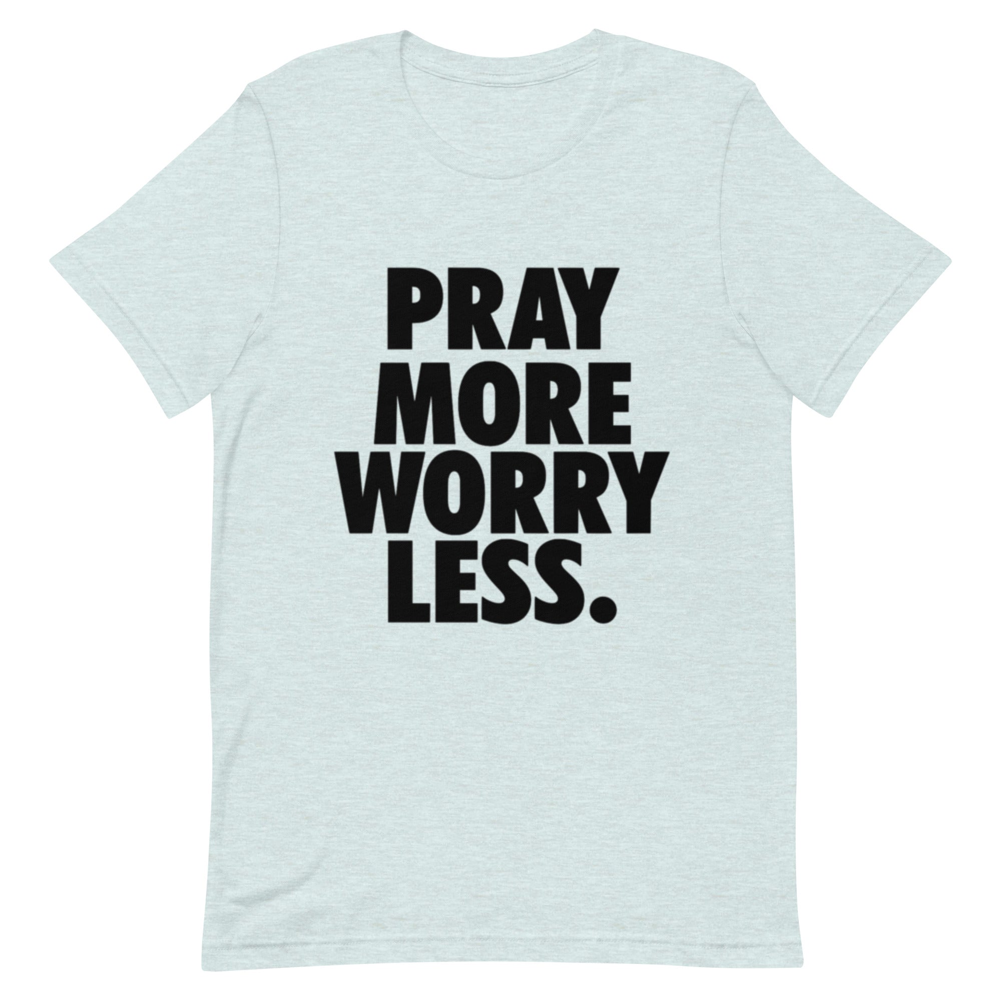 Pay More Worry  Less T-Shirt